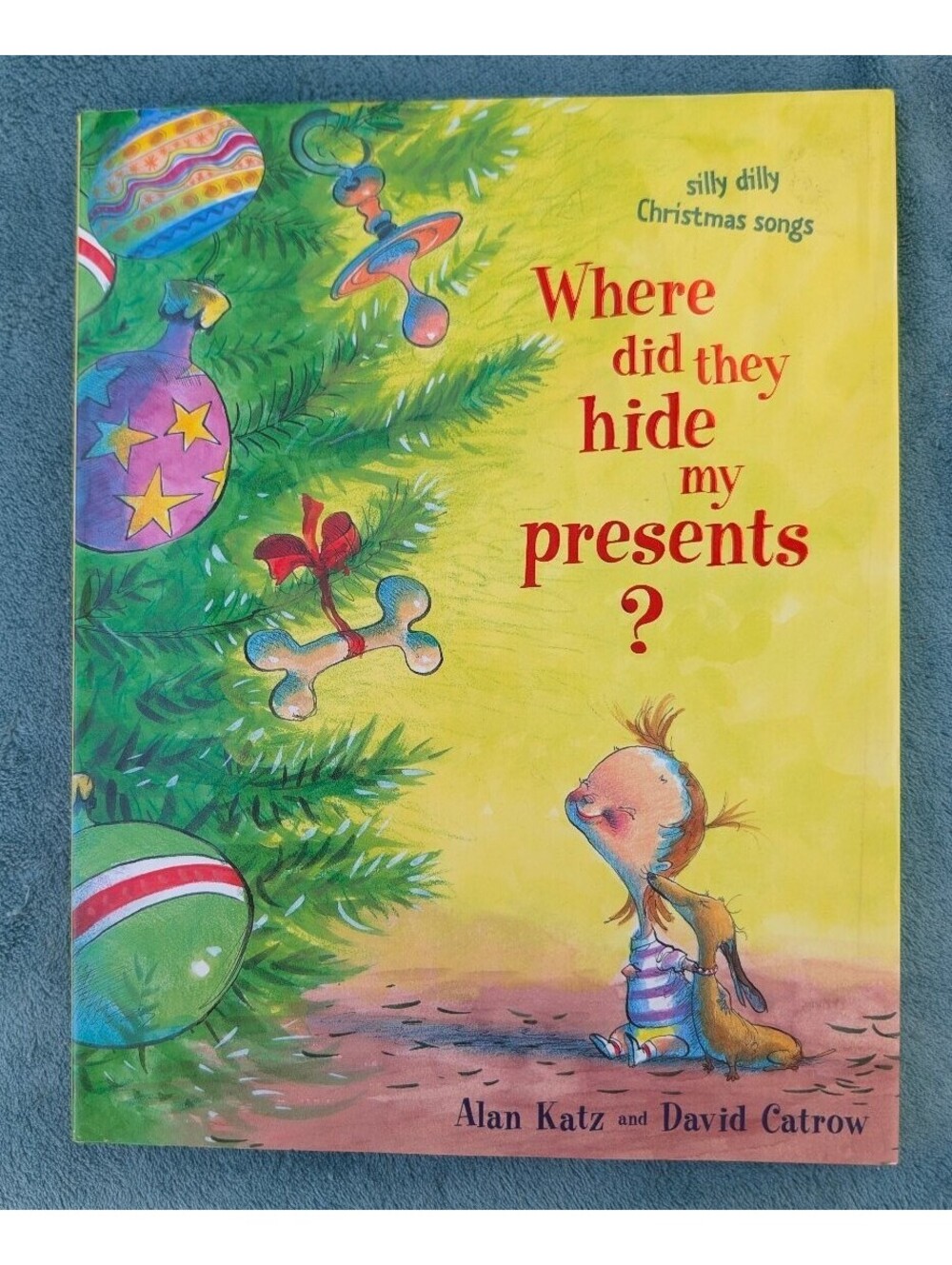 Where Did They Hide My Presents? Silly Dilly Christmas Songs Alan Katz David